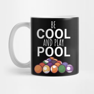 Be cool and play pool Mug